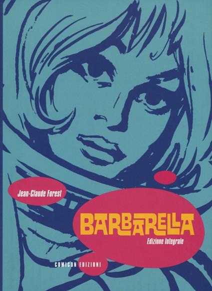 Barbarella. Ediz. integrale - Jean-Daniel Forest - copertina