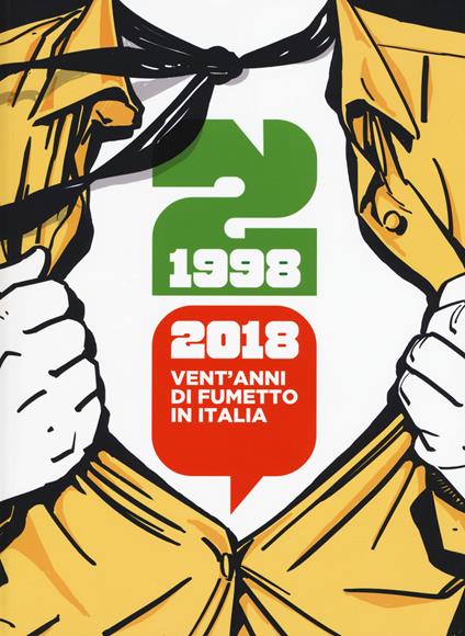 1998-2018: vent'anni di fumetto in Italia. Catalogo della mostra (Napoli, 28 aprile-1 maggio 2018). Ediz. a colori - copertina