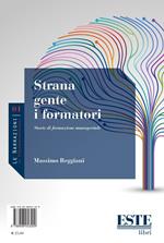 Strana gente i formatori. Storie di formazione manageriale