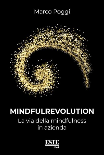 Mindfulrevolution. La via del mindfulness in azienda - Marco Poggi - copertina