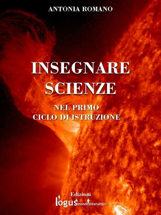 Insegnare scienze nel primo ciclo di istruzione - Antonia Romano - ebook