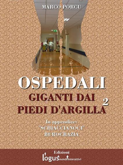 Ospedali. Giganti dai piedi d'argilla. Vol. 2 - Marco Porcu - ebook