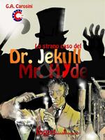Lo strano caso del Dr. Jekyll & Mr. Hyde di Robert L. Stevenson