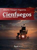 Cienfuegos. Un mondo nuovo