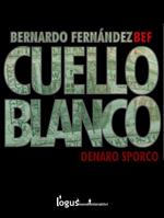 Cuello blanco. Denaro sporco