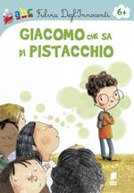 Giacomo che sa di pistacchio. Ediz. illustrata