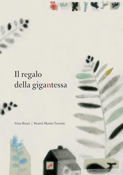 Il regalo della gigantessa. Ediz. illustrata - Guia Risari - copertina