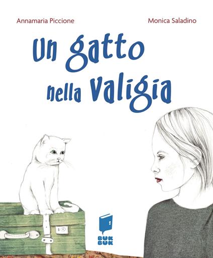 Un gatto nella valigia. Ediz. illustrata - Annamaria Piccione - copertina