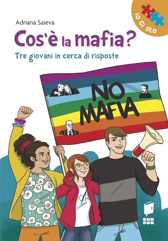 Cos'è la mafia? Tre giovani in cerca di risposte - Adriana Saieva - copertina