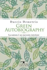 Green autobiography. La natura è un racconto interiore