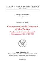 Commemorazione del centenario di Vito Volterra presidente della «Società Italiana delle Scienze detta dei XL» (1919-1920). Atti del convegno (Roma, 18 dicembre 2019)