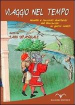 Viaggio nel tempo. Novelle e racconti divertenti dal Boccaccio ai giorni nostri