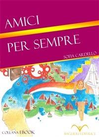 Amici per sempre - Sofia Cardello - ebook