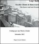 Vecchio Cilento in bianco-nero. Vita di paese negli anni Sessanta