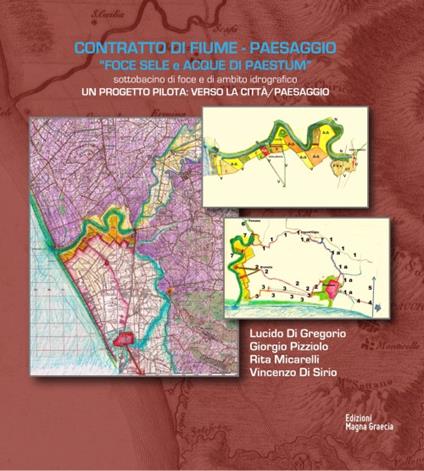 Contratto di fiume-paesaggio «Foce Sele e Acque di Paestum». Un progetto pilota: verso la città paesaggio - Giorgio Pizziolo,Lucido Di Gregorio,Rita Micarelli - copertina