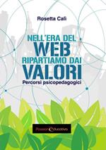 Nell'era del Web ripartiamo dai valori. Percorsi pedagogici