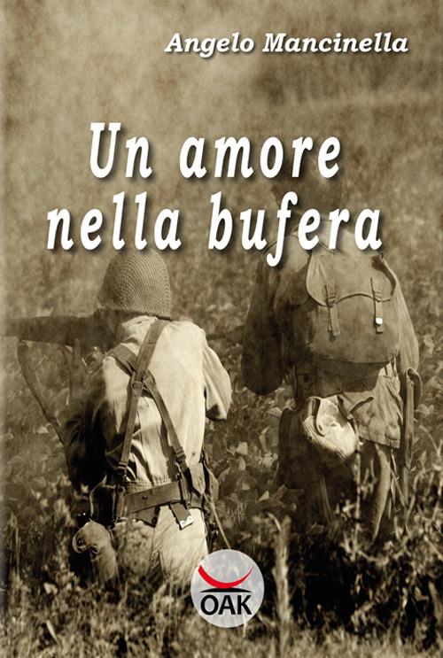 Un amore nella bufera. Ediz. a caratteri grandi - Angelo Mancinella - copertina