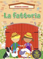 La fattoria. Stacca e gioca. Ediz. illustrata