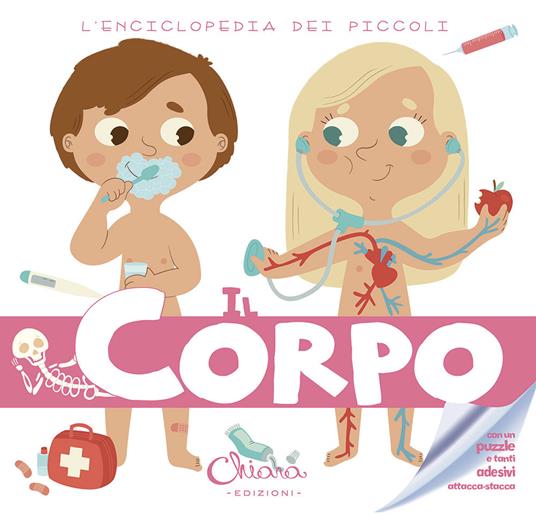 Il corpo. L'enciclopedia dei piccoli. Con adesivi. Ediz. illustrata - copertina