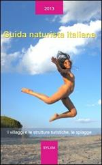 Guida naturista italiana. I villaggi e le strutture turistiche, le spiagge