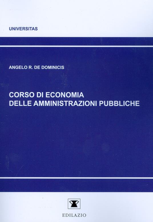 Corso di economia delle amministrazioni pubbliche - Angelo R. De Dominicis - copertina