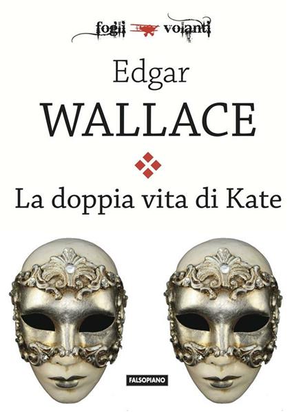 La doppia vita di Kate - Edgar Wallace - ebook