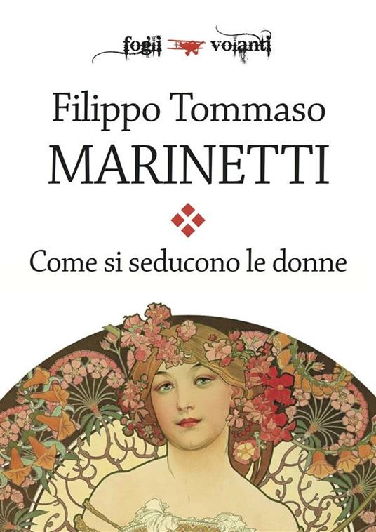 Come si seducono le donne - Filippo Tommaso Marinetti - ebook