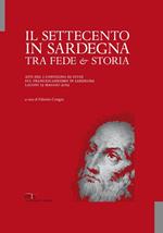 Il Settecento in Sardegna tra fede e storia. Atti del I Convegno di studi sul francescanesimo in Sardegna