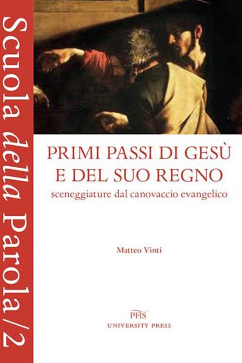 Primi passi di Gesù e del suo regno. Sceneggiature dal canovaccio evangelico - Matteo Vinti - copertina