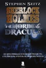 Sherlock Holmes e il morbo di Dracula