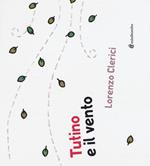 Tutino e il vento. Ediz. illustrata