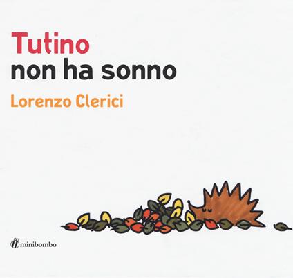 Tutino non ha sonno. Ediz. illustrata - Lorenzo Clerici - copertina