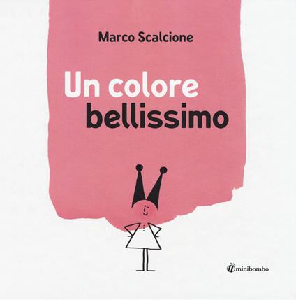 Un colore bellissimo. Ediz. illustrata - Marco Scalcione - copertina