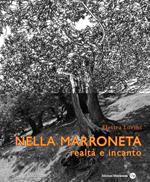 Nella marroneta. Realtà e incanto