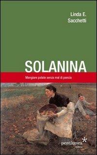 Solanina. Mangiare patate senza mal di pancia - Linda E. Sacchetti - copertina