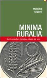 Minima ruralia. Semi, agricoltura contadina, ritorno alla terra