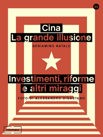 Cina: la grande illusione. Investimenti, riforme e altri miraggi - Beniamino Natale,Alessandro Digaetano - ebook