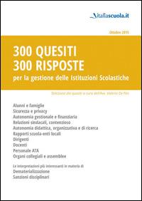 300 quesiti 300 risposte. Per la gestione delle istituzioni scolastiche - copertina