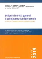 Dirigere i servizi generali e amministrativi delle scuole. Un testo per il concorso a direttore SGA e per chi lo è già