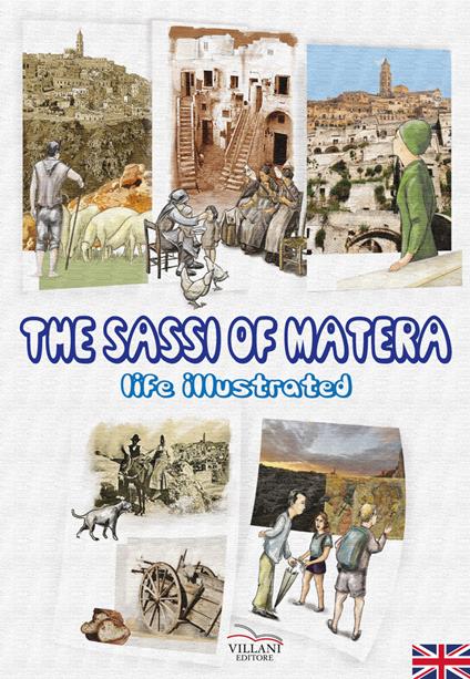 The Sassi of Matera. Life illustrated - Franco Villani - copertina