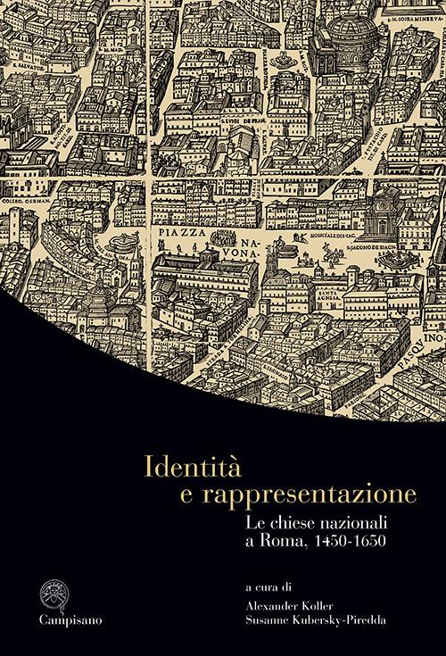 Identità e rappresentazione. Le chiese nazionali a Roma, (1450-1650). Ediz. italiana, inglese e tedesca - copertina