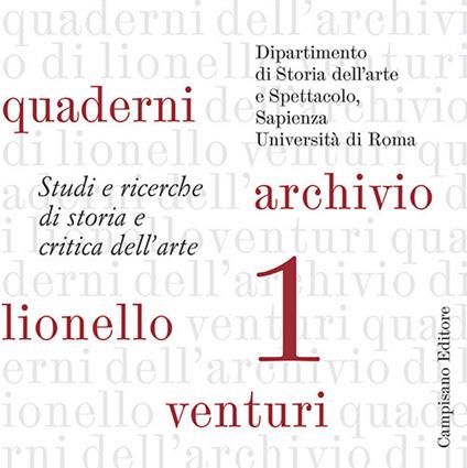 Quaderni dell'archivio di Lionello Venturi. Studi e ricerche di storia e critica dell'arte. Vol. 1 - copertina