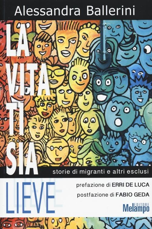 La vita ti sia lieve. Storie di migranti e altri esclusi - Alessandra Ballerini - copertina