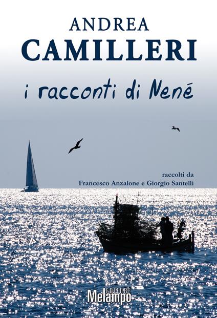 I racconti di Nenè - Andrea Camilleri,Francesco Anzalone,Giorgio Santelli - ebook