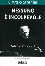 Nessuno è incolpevole. Scritti politici e civili