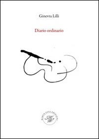 Diario ordinario. Raccolta poetica - Ginevra Lilli - copertina