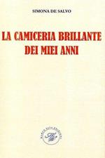 La camiceria brillante dei miei anni. Raccolta poetica