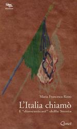 L' Italia chiamò. I «dimenticati» della storia
