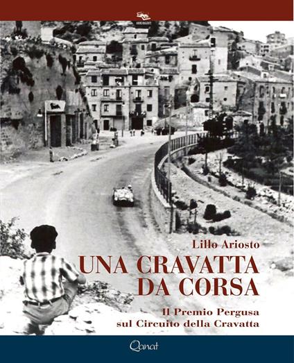 Una cravatta da corsa. Il Premio Pergusa sul Circuito della Cravatta - Lillo Ariosto - copertina