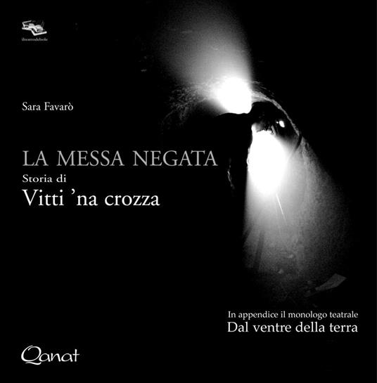 La messa negata. Storia di Vitti 'na crozza - Sara Favarò - copertina